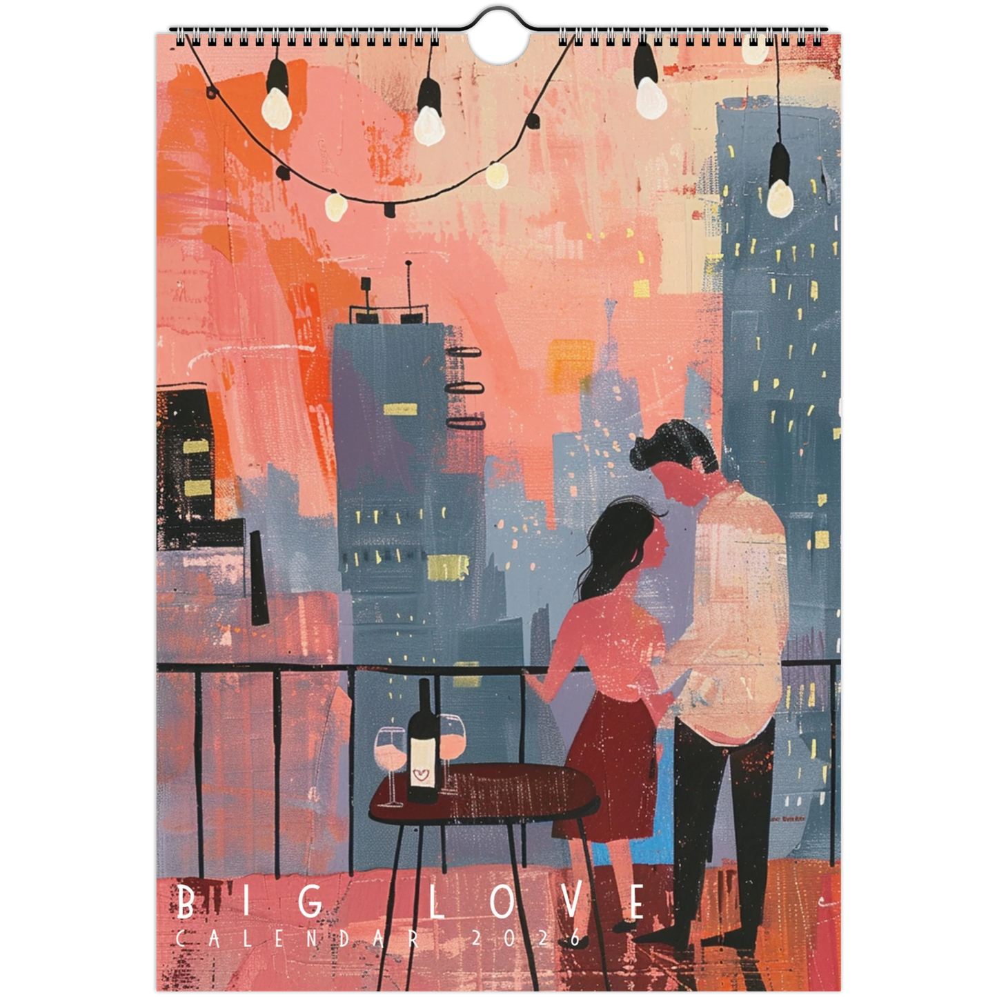 Big Love 2026 wall calendar featuring romantic couple on a city balcony with wine, illustrated art design by Taste Union.